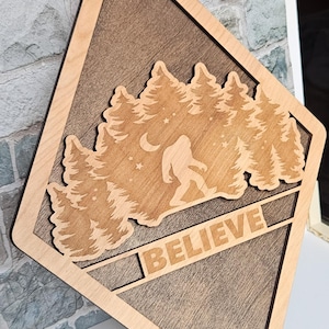 Sasquatch Believe Sign | Bigfoot Sign | Funny Home Decor | Bigfoot Gift | Squatchin | Home Decor | Garage Sign