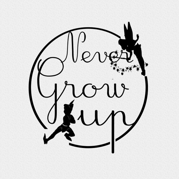 Free Free 117 Disney Svg Never Grow Up SVG PNG EPS DXF File