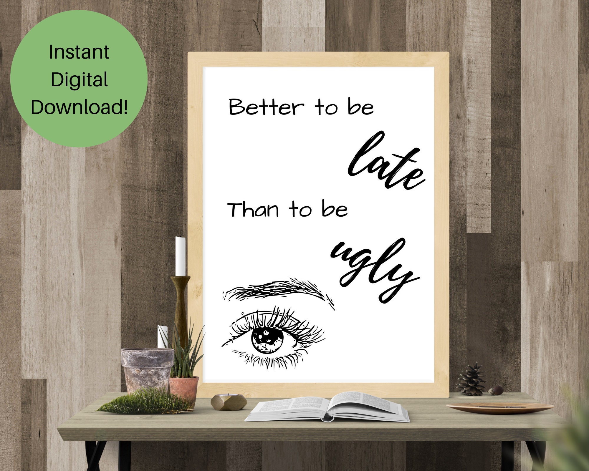 Sarcastic Wall Art Wall Art Quotes Better to Be Late Funny - Etsy Sarcastic Wall Art Wall Art Quotes Better to Be Late Funny - Etsy