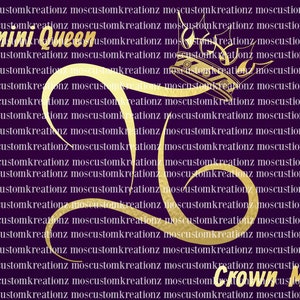 May include: A gold crown with a purple background and the text "Gemini Queen Crown Me" repeated multiple times.