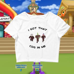 I Got That COG In Me Toontown Crop Top, Toontown Online Merchandise, Nostalgic Disney Game
