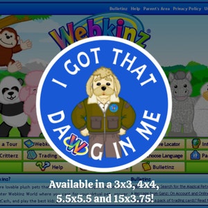 I Got That Dawg In Me Arte Facts Webkinz Sticker, Gift for Webkinz Fans, Webkinz Merchandise