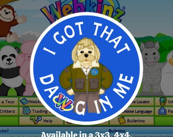 I Got That Dawg In Me Arte Facts Webkinz Aufkleber, Geschenk für Webkinz Fans, Webkinz Merchandise