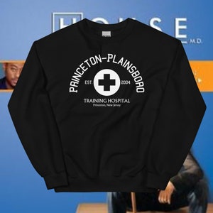 Princeton-Plainsboro Training Hospital House MD College Style Sweatshirt, Gifts for House Fans, House TV Show