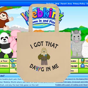 I Got That Dawg In Me Webkinz Curio Shop Arte Fact Tote Bag, Merchandise for Webkinz Fans, Webkinz Merchandise, Nostalgic Early 2000&#39;s Games