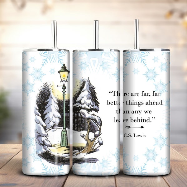 Narnia Lamp Post - Sublimation Design - 20oz Tumbler - C.S. Lewis - Better Things Ahead - Book Quote - Lion, Witch, Wardrobe - Inspirational