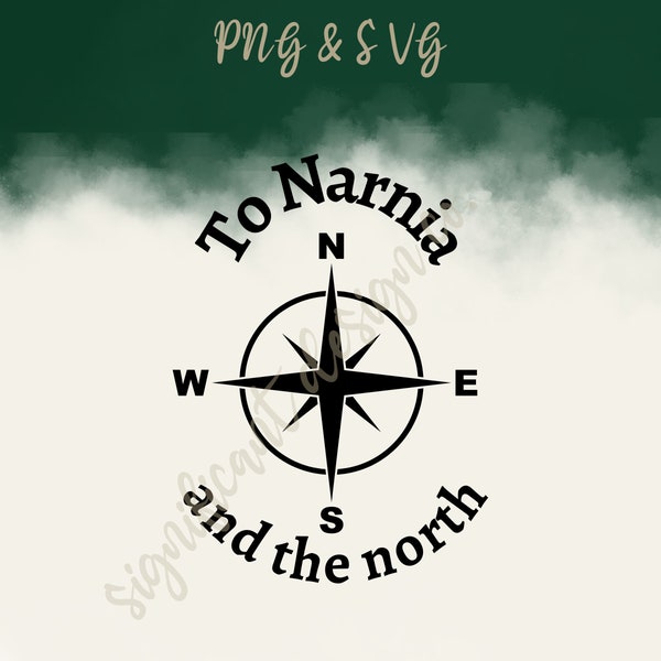Narnia SVG - PNG - To Narnia and the North Shirt - Chronicles of Narnia - Christian Shirt - Aslan