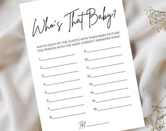 May include: A white rectangular game card with black text titled Who's That Baby? featuring instructions to match guests with baby pictures, sixteen numbered lines for answers, and a total score line at the bottom, printed in a simple black font.