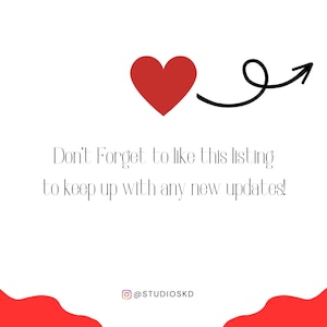 May include: White background with a red heart and a black arrow. Text reads "Don't Forget to like this listing to keep up with any new updates!" and the Instagram handle "@STUDIOSKD". A red shape is at the bottom.