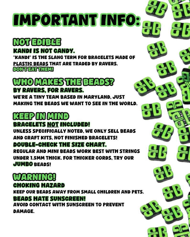 May include: An informational graphic with the title "IMPORTANT INFO:" and text about Kandi beads, including warnings and care instructions. Green and black beads with a "GB" design are scattered around the text.