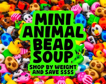 Mini Animal Bead Soup! Surprise Mix of Random Mini Beads by Weight.