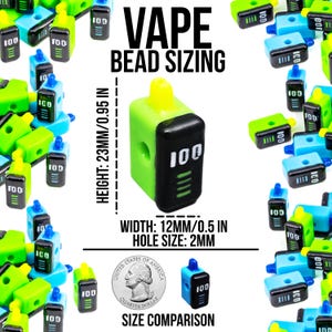 May include: Green and black vape bead with a yellow top, labeled "100". The image includes the text "VAPE BEAD SIZING" and measurements: height 0.95 in, width 0.5 in, and hole size 2mm. A size comparison with a quarter is also shown.