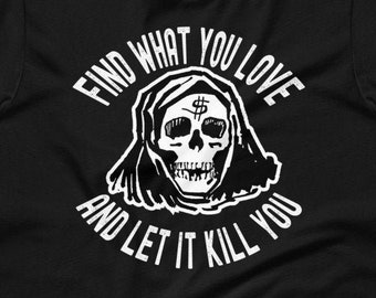 Trova ciò che ami e lascia che ti uccida, maglietta unisex a maniche corte con teschio Fear City