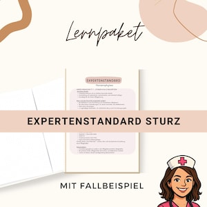 Könnte beinhalten: Ein deutsches Lernpaket mit dem Titel "Expertenstandard Sturz", das detaillierte Notizen und Aufzählungszeichen enthält. Der Leitfaden enthält den Satz "Mit Fallbeispiel". Eine Cartoon-Krankenschwester befindet sich in der unteren rechten Ecke. Der Hintergrund ist ein weiches Beige.