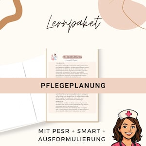 Könnte beinhalten: Ein Dokument mit dem Titel "Pflegeplanung" (Pflegeplanung) mit Text und Illustrationen. Das Dokument ist Teil eines "Lernpakets". Eine Cartoon-Krankenschwester befindet sich in der unteren rechten Ecke. Das Dokument enthält den Text "MIT PESR + SMART + AUSFORMULIERUNG".