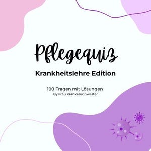 Könnte beinhalten: Eine weiße quadratische Karte mit rosa und violetten abstrakten Formen und dem schwarzen Text "Pflegequiz Krankheitslehre Edition 100 Fragen mit Lösungen By Frau Krankenschwester". Das Design enthält kleine violette virusartige Illustrationen.