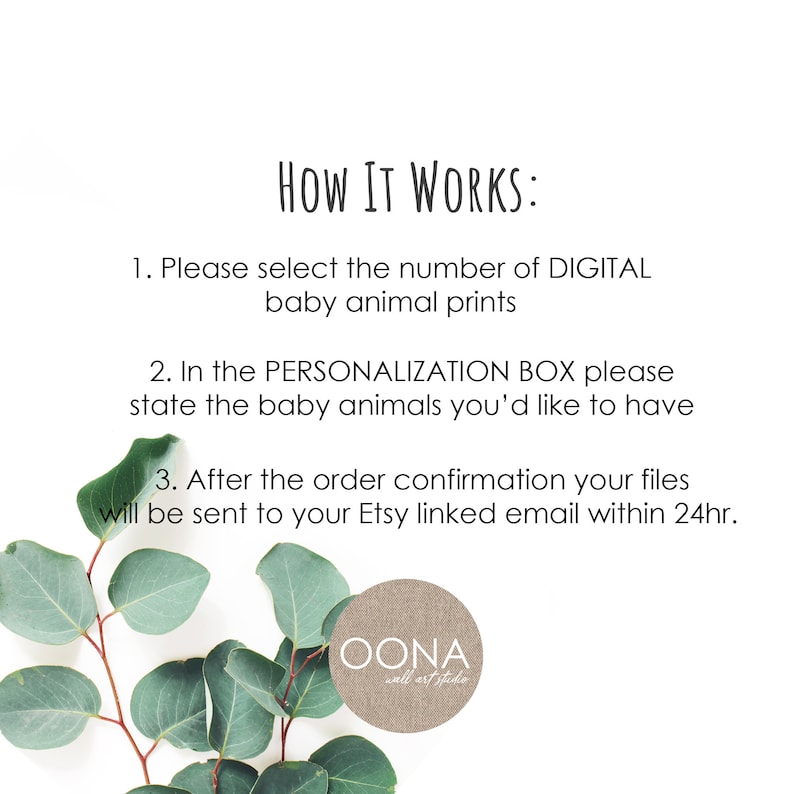 May include: White background with text: "HOW IT WORKS:" followed by instructions for ordering digital baby animal prints. Includes a logo and eucalyptus leaves.
