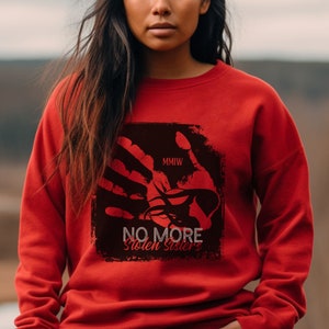 No More Stolen Sisters sweatshirt for Missing & Murdered Indigenous Sweatshirt, I Wear Red for my Sisters shirt, Red Shirt Day Sweater