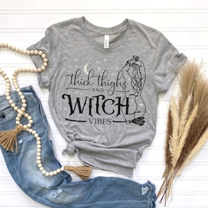 Thick thighs and witch vibes shirt for fall, feminist halloween shirt halloween aesthetic witchy clothing, curvy woman shirt, magic