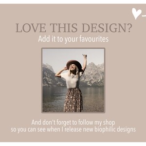 K&ouml;nnte beinhalten: Eine Frau in einem braunen Hut und einem Blumenrock steht vor einem See und Bergen. Der Text "LOVE THIS DESIGN? Add it to your favourites" befindet sich oben im Bild. Der Text "And don't forget to follow my shop so you can see when I release new biophilic designs" befindet sich unten im Bild.