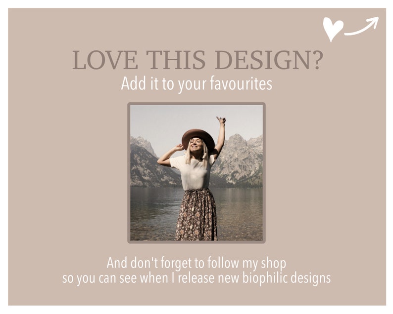 K&ouml;nnte beinhalten: Eine Frau in einem braunen Hut und einem Blumenrock steht vor einem See und Bergen. Der Text "LOVE THIS DESIGN? Add it to your favourites" befindet sich oben im Bild. Der Text "And don't forget to follow my shop so you can see when I release new biophilic designs" befindet sich unten im Bild.