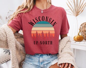 Wisconsin Up North T-shirt| Cabin Life| Up North| Wisconsin Shirt| Nature Lover Gift| Gift for Adventurer| Vintage Wisconsin| Northern WI