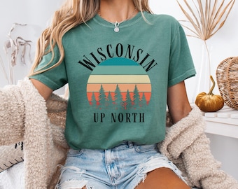 Wisconsin Up North T-shirt| Cabin Life| Up North| Wisconsin Shirt| Nature Lover Gift| Gift for Adventurer| Vintage Wisconsin| Northern WI
