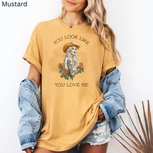 You look like you love me shirt| Gift For Mom, Wife, Sister| Retro Cowgirl| Trendy Western| Tattoo Cowgirl| Southern Shirt| Country Girl Tee