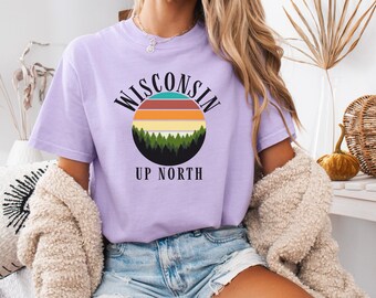 Wisconsin Up North T-shirt| Cabin Life| Up North| Wisconsin Shirt| Nature Lover Gift| Gift for Adventurer| Vintage Wisconsin| Northern WI
