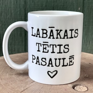 Latvian coffee/tea mug "Labākais tētis pasaulē"(Best dad in the world)