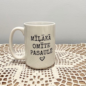 15 oz Latvian  mug “Mīļākā Omīte Pasaulē”, (Sweetest/best grandma(oma) in the world).