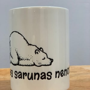 15 Oz Latvian coffee mug &quot; bez kafijas nekādas sarunas nenotiks&quot;