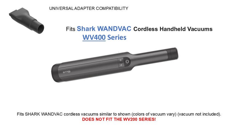 Puede incluir: Una aspiradora de mano inal&aacute;mbrica Shark WANDVAC gris oscuro con un accesorio de boquilla. El texto dice "Fits Shark WANDVAC Cordless Handheld Vacuums WV400 Series." La imagen tambi&eacute;n incluye el texto "UNIVERSAL ADAPTER COMPATIBILITY."