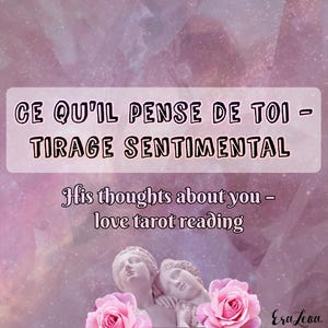 Ce qu'il pense de toi - tirage sentimental / His thoughts about you – love tarot reading