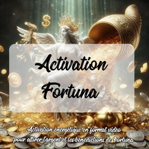 Activation Énergétique Fortuna - Richesse et prospérité