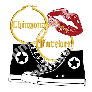 Chingona Forever, Hoop earrings, sneakers, Chucks, red lips, Old School, Chicana, Chola, Style, Clothing, Jewelry, Makeup