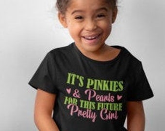It's Pinkies & Pearls For This Future Pretty Girl Infant Bodysuit or Youth T-Shirt | AKA Inspired | HBCU | Pink And Green