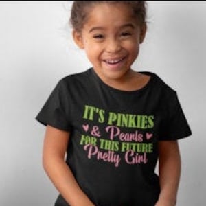 It&#39;s Pinkies & Pearls For This Future Pretty Girl Infant Bodysuit or Youth T-Shirt | AKA Inspired | HBCU | Pink And Green