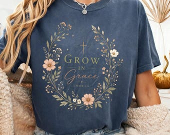 Chemise Grow In Grace, t-shirt floral chrétien pour femme, chemise verset biblique 2 Pierre 3:18, t-shirt couleurs confort bohème foi