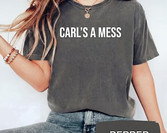 Carl's a Mess Shirt, Scandoval Reality TV Fan Shirt