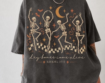 Dry Bones Come Alive Shirt, Ezekiel 37:5 Bible Verse Tee, Christian Skeleton Halloween Shirt, Dancing Skeleton Comfort Colors Graphic Tee