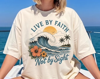 Chemise Live By Faith, pas à vue, t-shirt de plage chrétien pour femme, chemise d'été religieuse, t-shirt graphique côtier religieux
