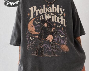 Comfort Colors Probably a Witch Shirt, Vintage Halloween Women Shirt, Feminist Witch Shirt, Gothic Spooky Season Tee, Witchy Vibes Gift