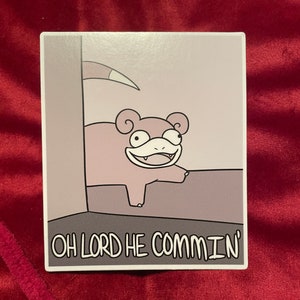 Adesivo à prova de intempéries Slowpoke Oh Lord He Comin
