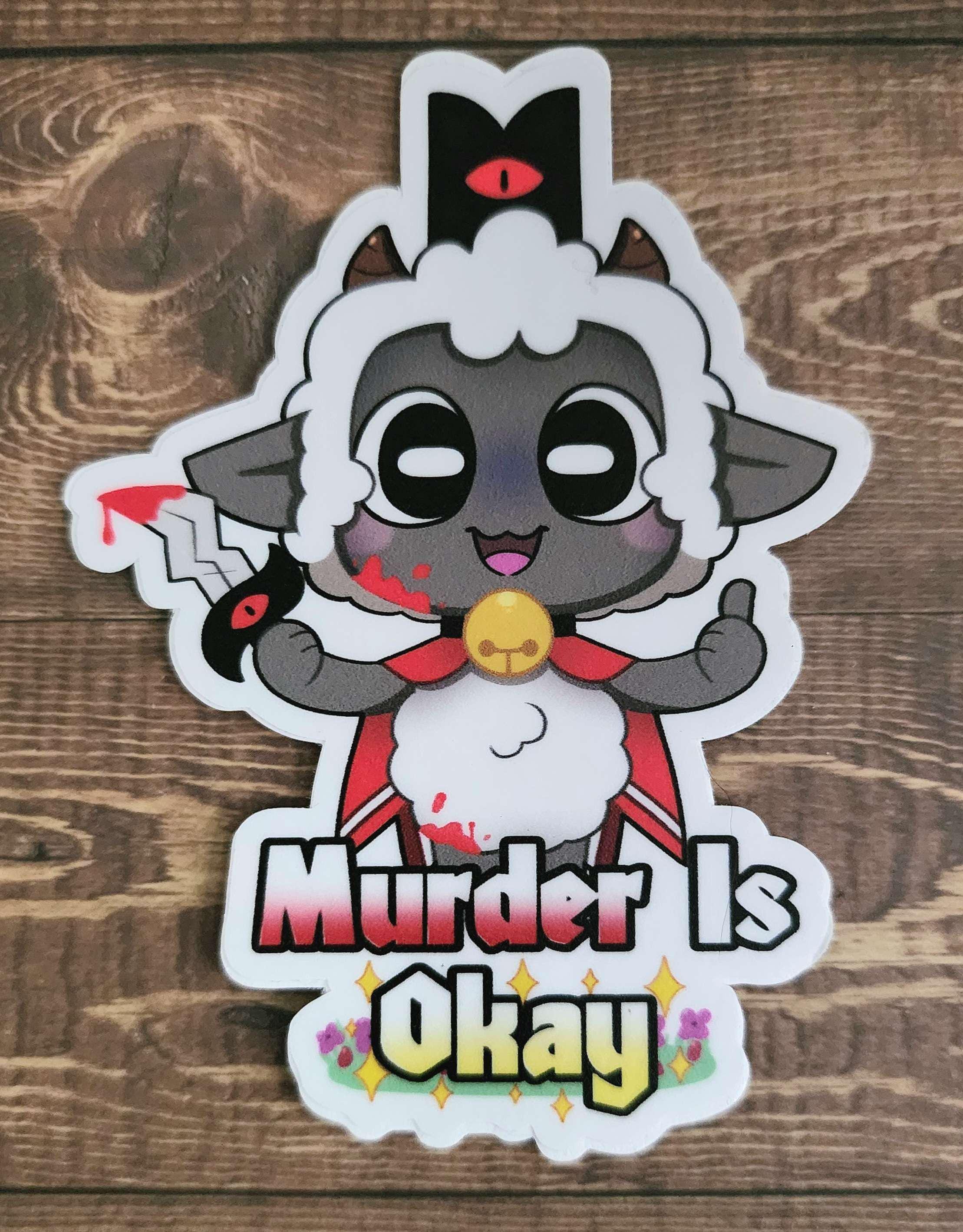 Murder is Okay Cult of the Lamb Weatherproof Sticker
