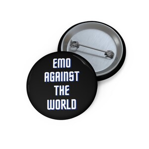 Emo Against The World Pin