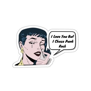 I Love You But I Chose Punk-Rock-Aufkleber