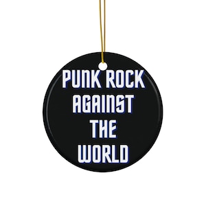 Punk Rock Against The World Ceramic Ornament