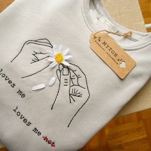 Hand embroidered Sweatshirt Customized Sweatshirt Loves Me Loves Me Not Etsy