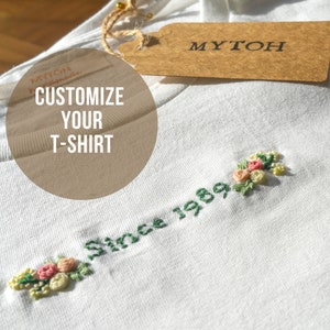 Hand-embroidered t-shirt/ Customized T-Shirt / T-shirt since / Flower's T-shirt / Embroidered tshirt